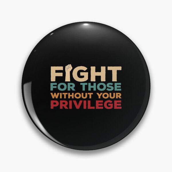 Item preview, Fight For Those Without Your Privilege designed and sold by artworkbyrihen.