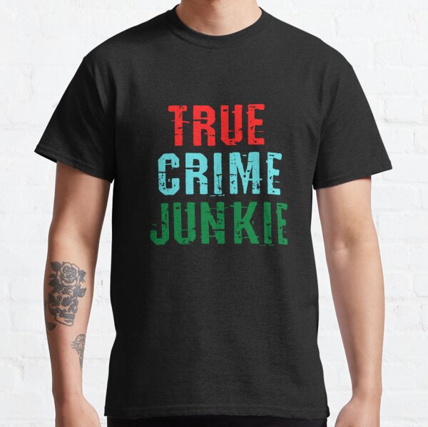 "True Crime" T-shirt By Sarrid | Redbubble