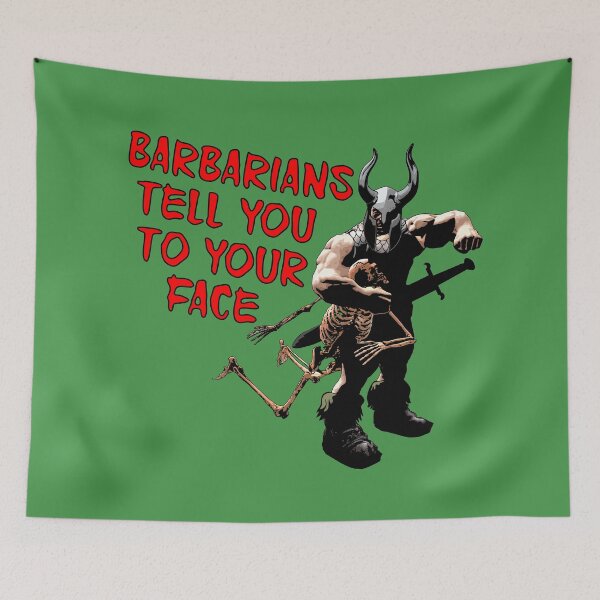 Item preview, Barbarians tell you to your Face designed and sold by LordNeckbeard.