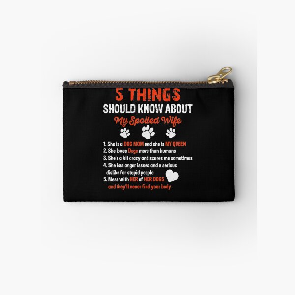 Item preview, 5 things you should know about my spoiled wife she's dog mom designed and sold by RosaMapes.