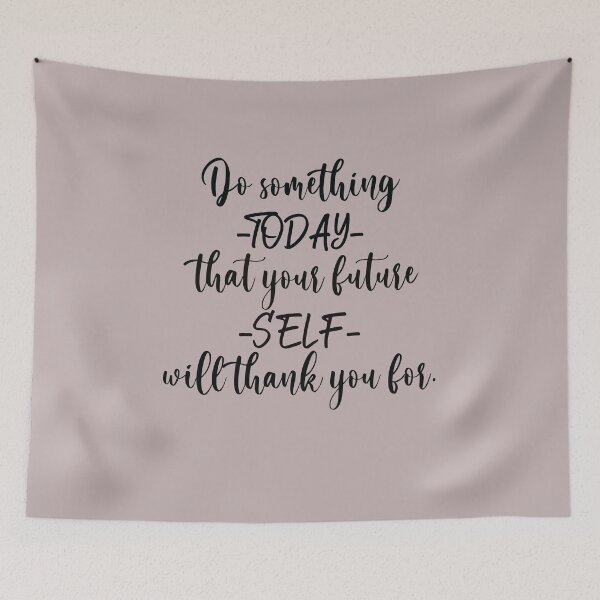 Item preview, Do something today that  your future self will thank you for. Motivational Quotes. designed and sold by TonsPOD.