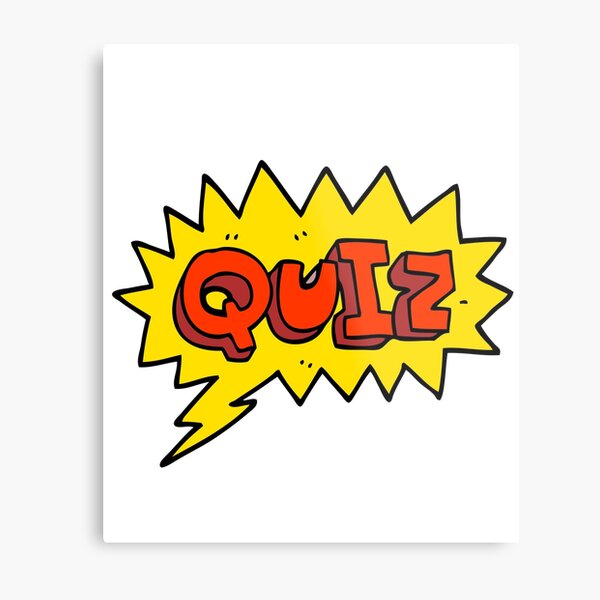 "Quiz Test kahoot" Metal Print by OneTimeEngineer | Redbubble