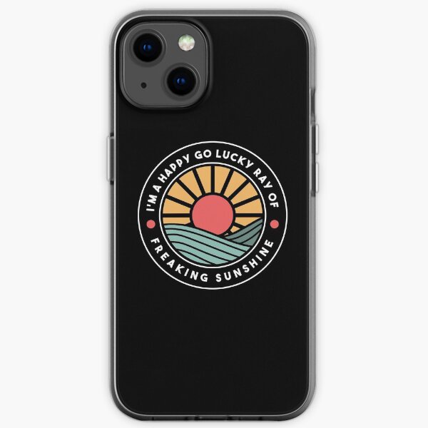 I'm a happy go lucky ray of freaking sunshine summer beach aesthetics iPhone Soft Case