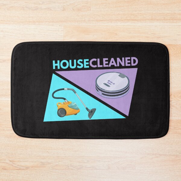 Item preview, House Cleaned, Housekeeping Vacuum and Robot Vacuum Humor designed and sold by SavvyCleaner.