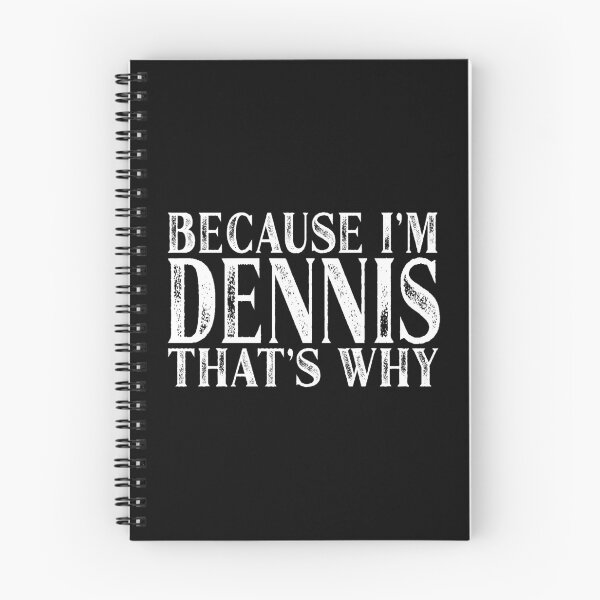 Item preview, Because I'm Dennis That's Why Personalized Named design designed and sold by Grabitees.