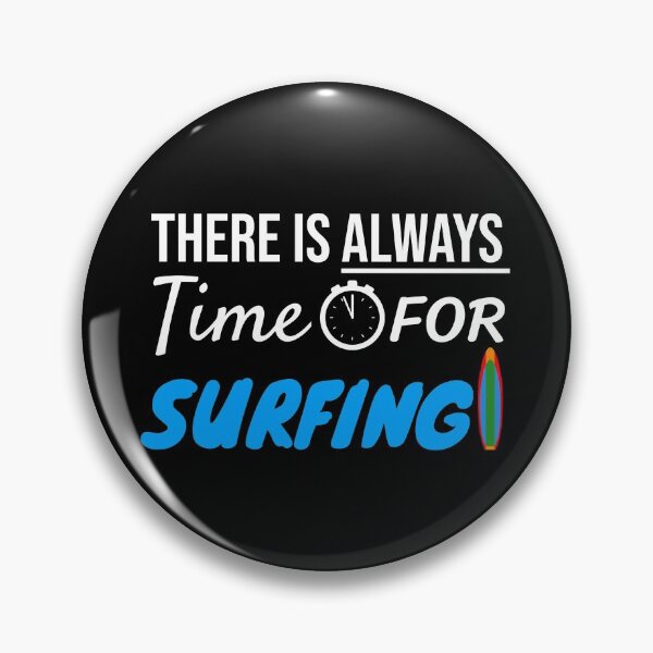 Item preview, Always Time For Surfing Board designed and sold by jacks-tees.