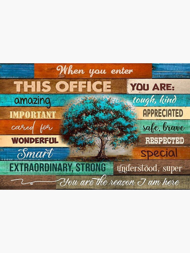 When We Enter This Office You Are Amazing Wonderful Tough Premium Matte ...