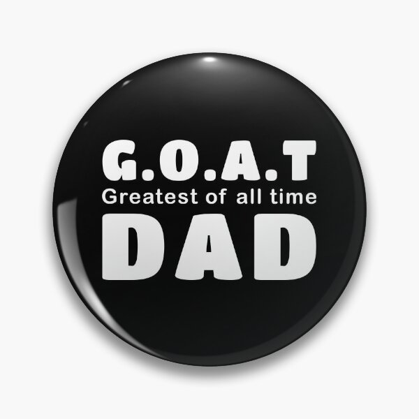 Item preview, G.O.A.T Greatest of all time Dad designed and sold by TheGreenGoat.