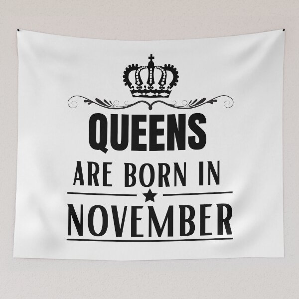 Item preview, Queens are born in November birthday designed and sold by OneTimeEngineer.