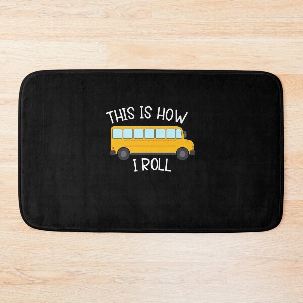 Item preview, This Is How I Roll - School Bus designed and sold by Ibu83.