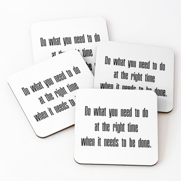 Item preview, Do what you need to do at the right time when it needs to be done designed and sold by Hilbert72.