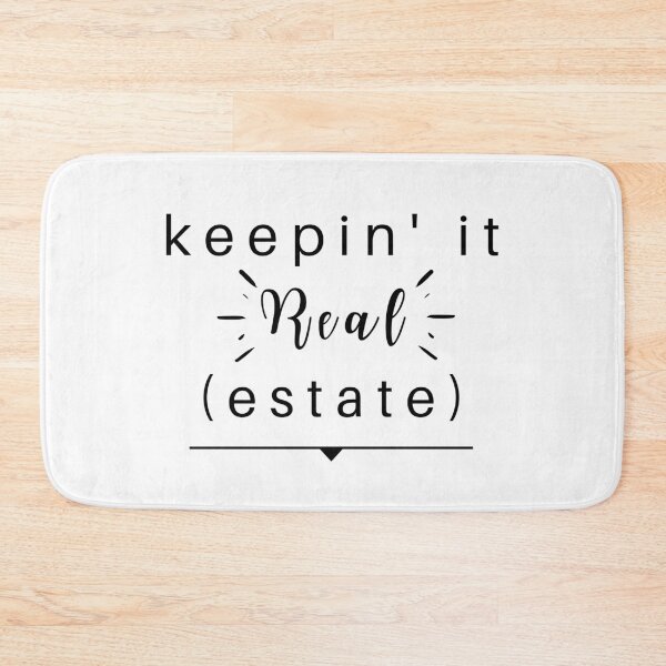 Item preview, KEEPING IT REAL ESTATE designed and sold by FourNuns.