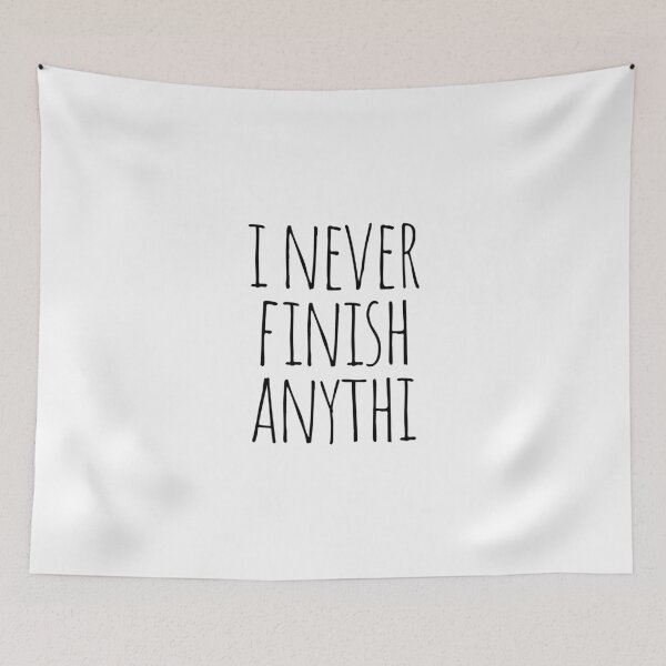 Item preview, I never finish anything designed and sold by cutelittletext.