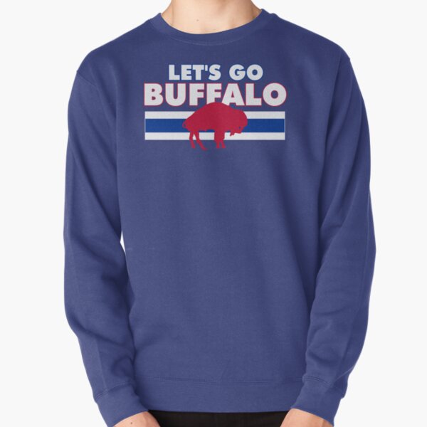 let's go buffalo Pullover Sweatshirt