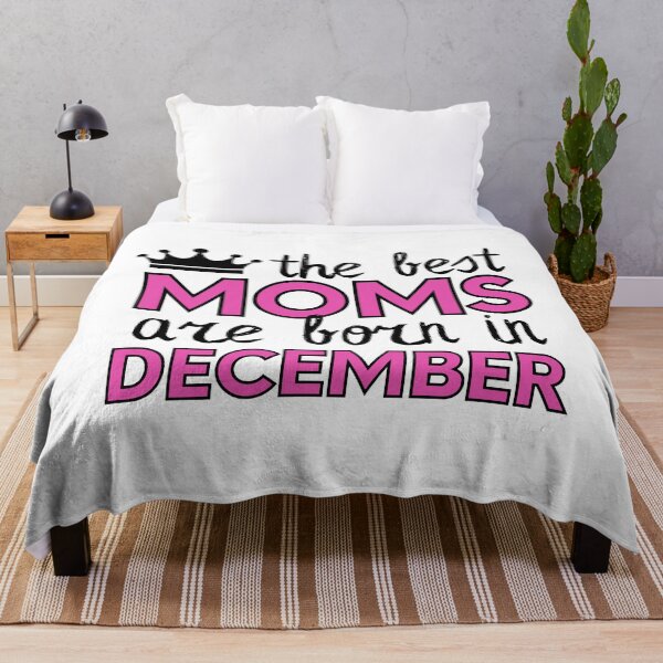 Item preview, The Best Moms Are Born In December designed and sold by m95sim.