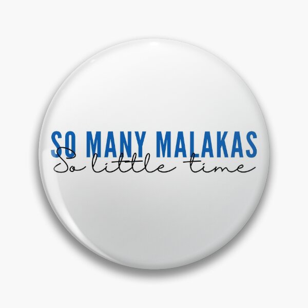 Item preview, So Many Malakas, So Little Time designed and sold by TheStudioBee.