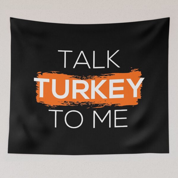 Item preview, Talk Turkey To Me I designed and sold by Lemon Pepper.