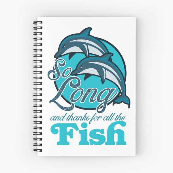 Item preview, So Long and Thanks for all the Fish! designed and sold by Meta Cortex.