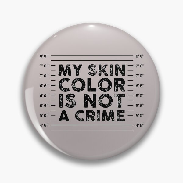 Item preview, Black Skin Color Is Not A Crime BLM Lives Matter Anti End Racism designed and sold by alenaz.