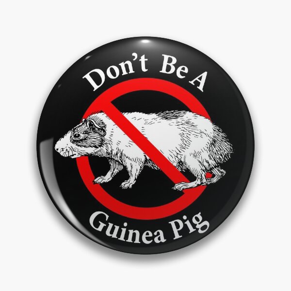 Item preview, Don't be a Guinea Pig - Not a victim - Not a Lab Rat designed and sold by notstuff.