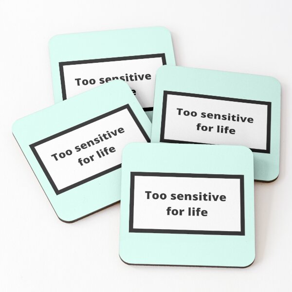 Item preview, Too sensitive for life designed and sold by Omeris.