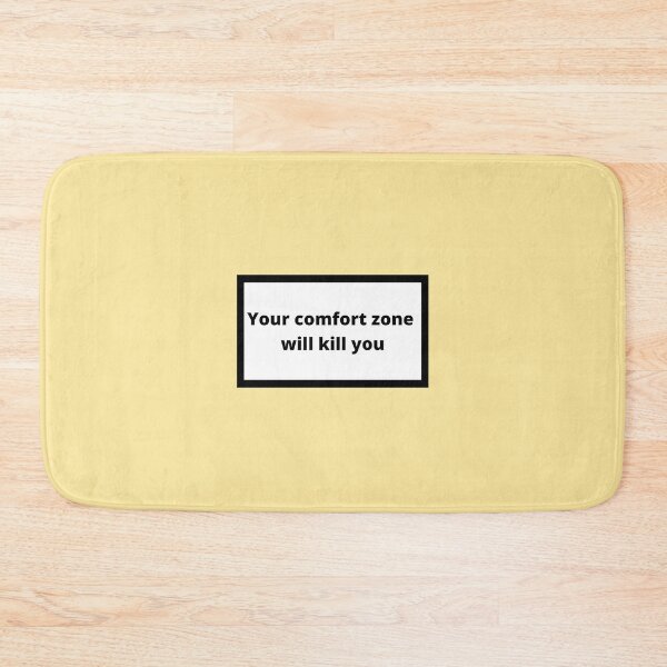 Item preview, Your comfort zone will kill you designed and sold by Omeris.