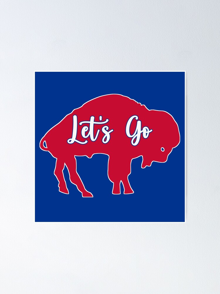 let's go buffalo" Poster by | Redbubble