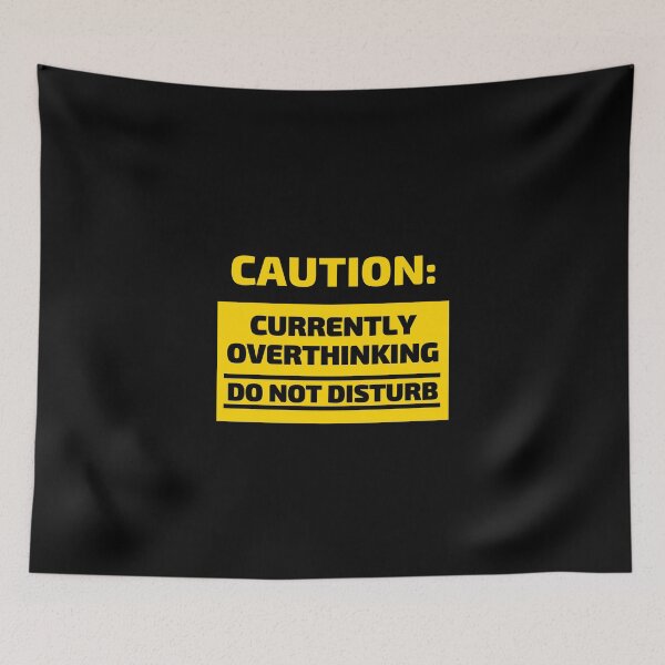 Item preview, Caution Currently Overthinking Do Not Disturb designed and sold by owlvocado.