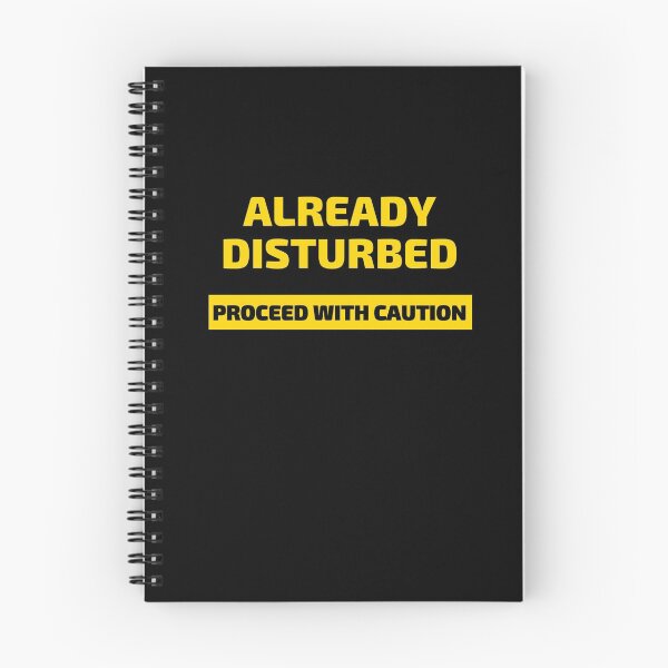 Item preview, Already Disturbed Proceed with Caution designed and sold by owlvocado.