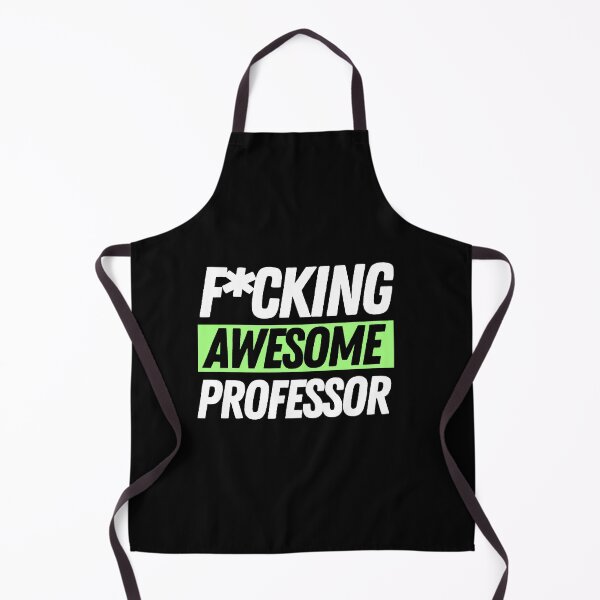 Item preview, F*cking Awesome Professor designed and sold by bifkee19.