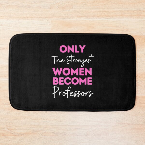 Item preview, Only The Strongest Women Become Professors designed and sold by bifkee19.