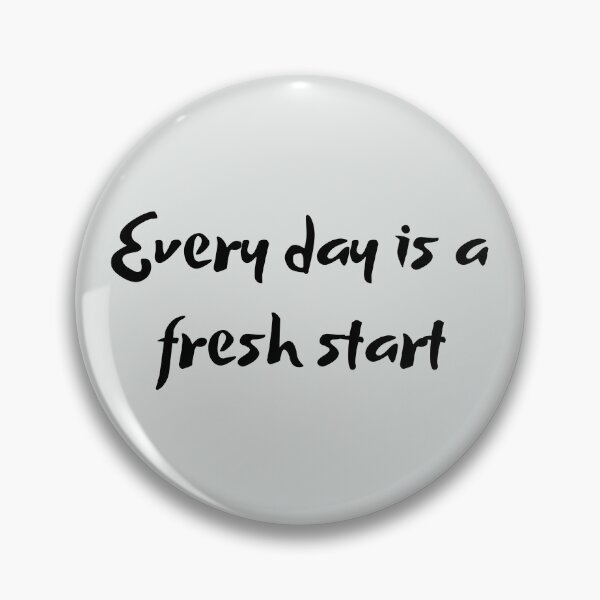 Item preview,  Every Day Is a Fresh Start | Inspirational Quotes designed and sold by kindxinn.