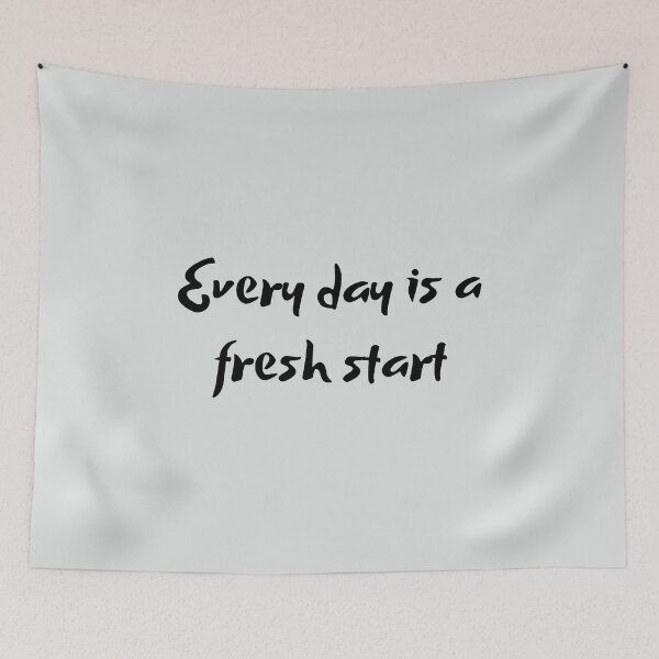 Item preview,  Every Day Is a Fresh Start | Inspirational Quotes designed and sold by kindxinn.