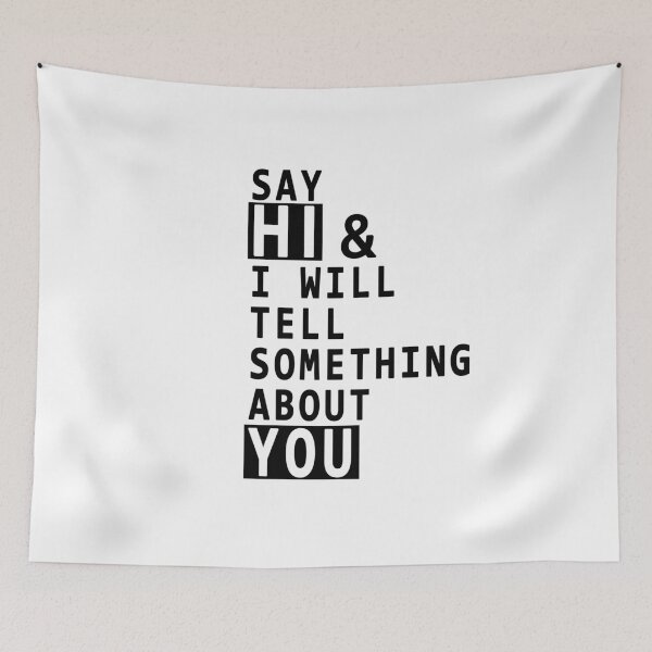 Item preview, Say Hi & I will tell something about you #2 designed and sold by Roy Store.