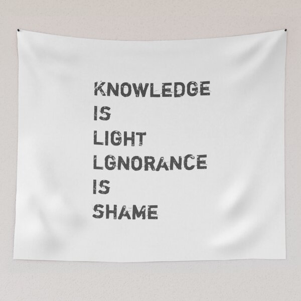Item preview, Knowledge is light lgnorance is shame designed and sold by Space2k20.