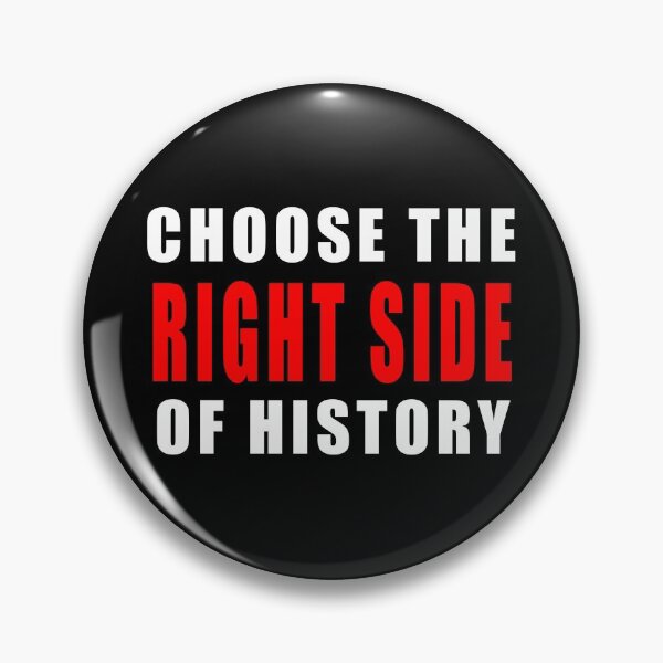 Item preview, Choose the Right side of History designed and sold by ArtOfRebellion.