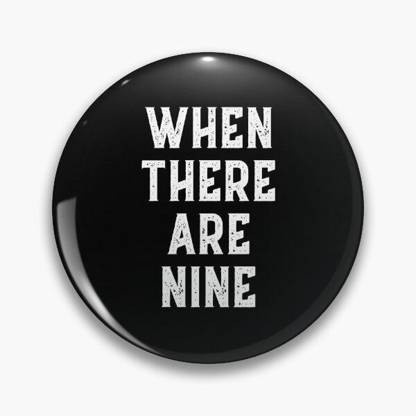 Item preview, When There Are Nine - Social Justice and Equality - Vintage and Distressed designed and sold by farhanhafeez.