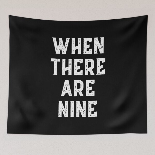 Item preview, When There Are Nine - Social Justice and Equality - Vintage and Distressed designed and sold by farhanhafeez.