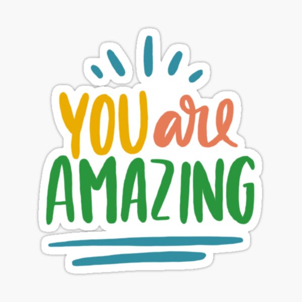 You Are Amazing Text Sticker For Sale By Acmoroni15 Redbubble