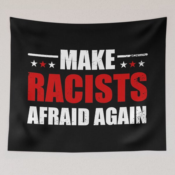 Item preview, Make Racists Afraid Again designed and sold by JaSchlog.