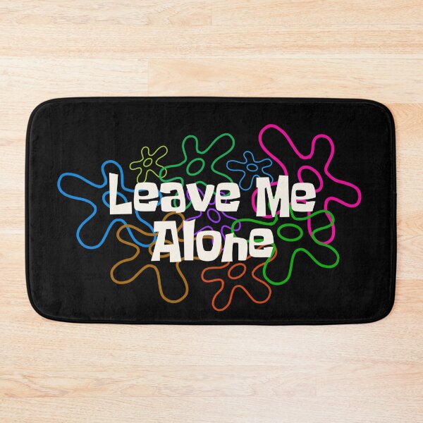 Item preview, Leave Me Alone designed and sold by FontBubble.