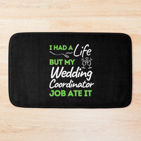 Item preview, I Had A Life But My Wedding Coordinator Job Ate It designed and sold by bifkee19.