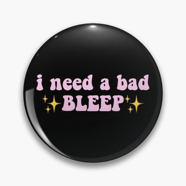 Item preview, i need a bad bleep (pink) designed and sold by imajuicypie.