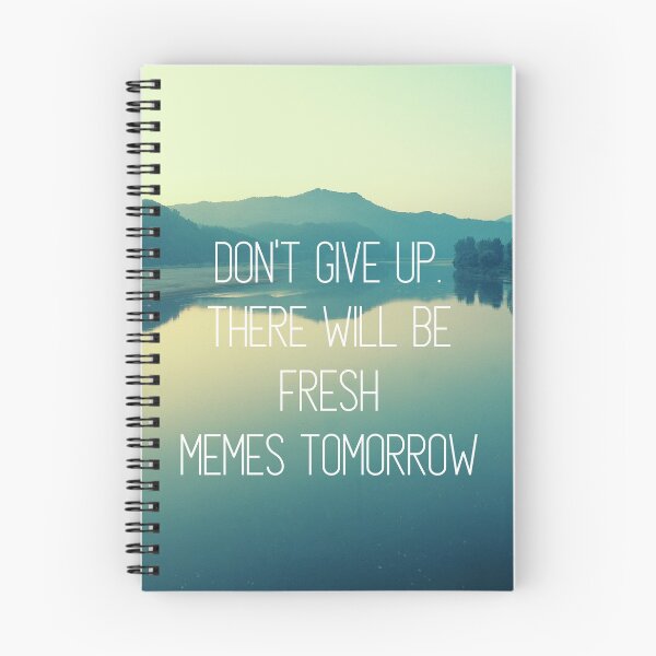 Item preview, Don't give up, there will be memes designed and sold by jesscomix.