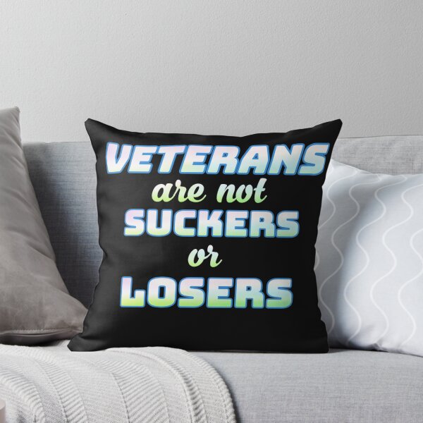 Item preview, veterans are not suckers or losers designed and sold by Dear-Ashlin.