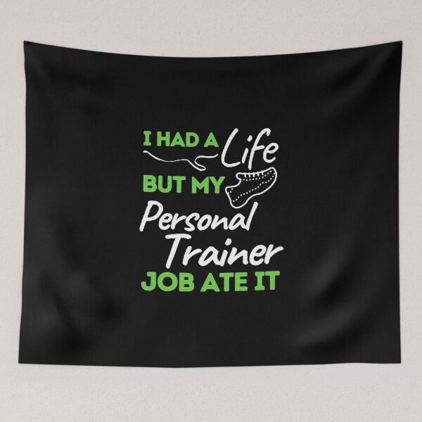 Item preview, I Had A Life But My Personal Trainer Job Ate It designed and sold by bifkee19.