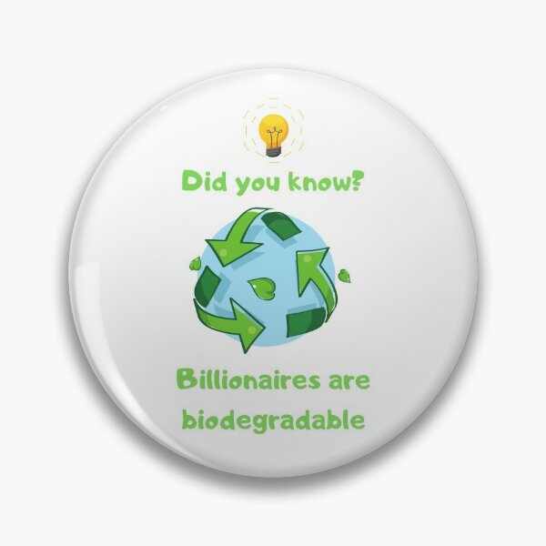 Item preview, Billionaires are biodegradable designed and sold by jesscomix.