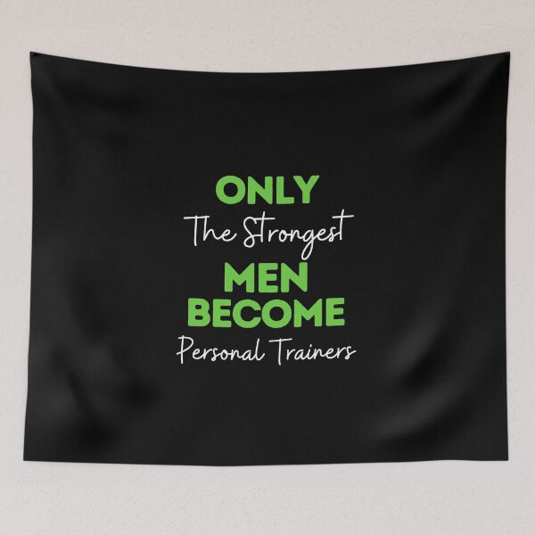 Item preview, Only The Strongest Men Become Personal Trainers designed and sold by bifkee19.