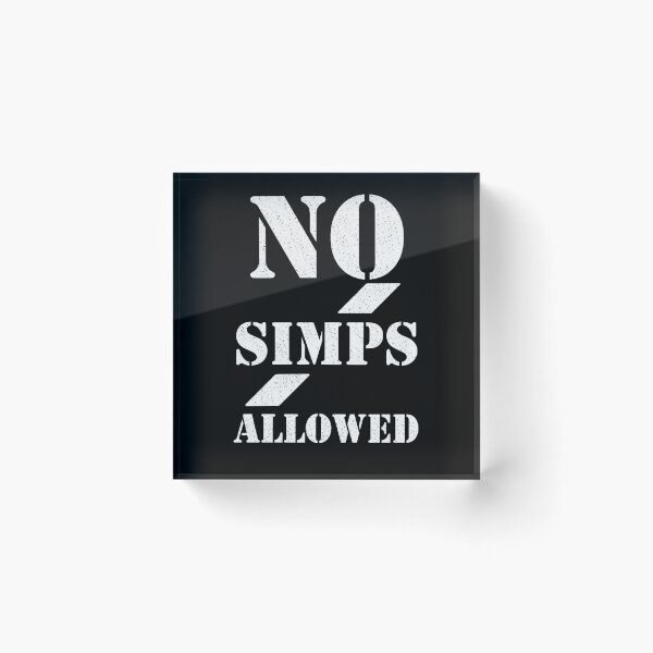 Item preview, No simps allowed designed and sold by AshStore.