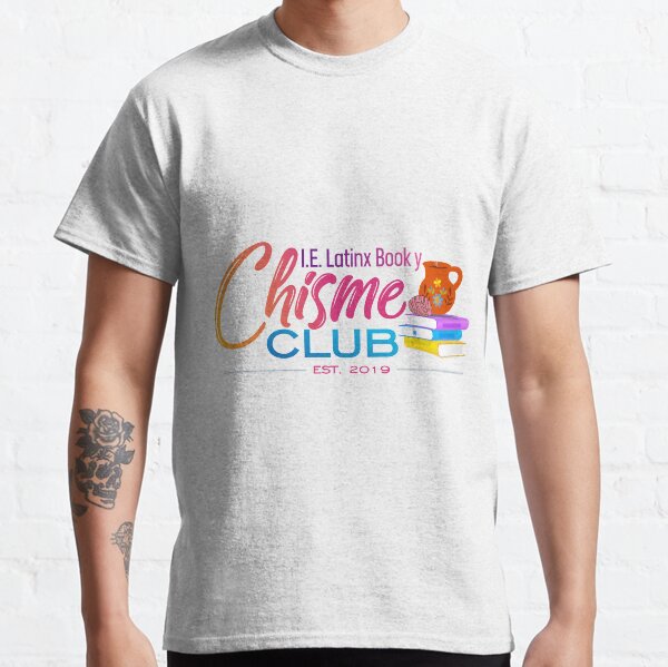 I.E. Latinx Book y Chisme Club Classic T-Shirt